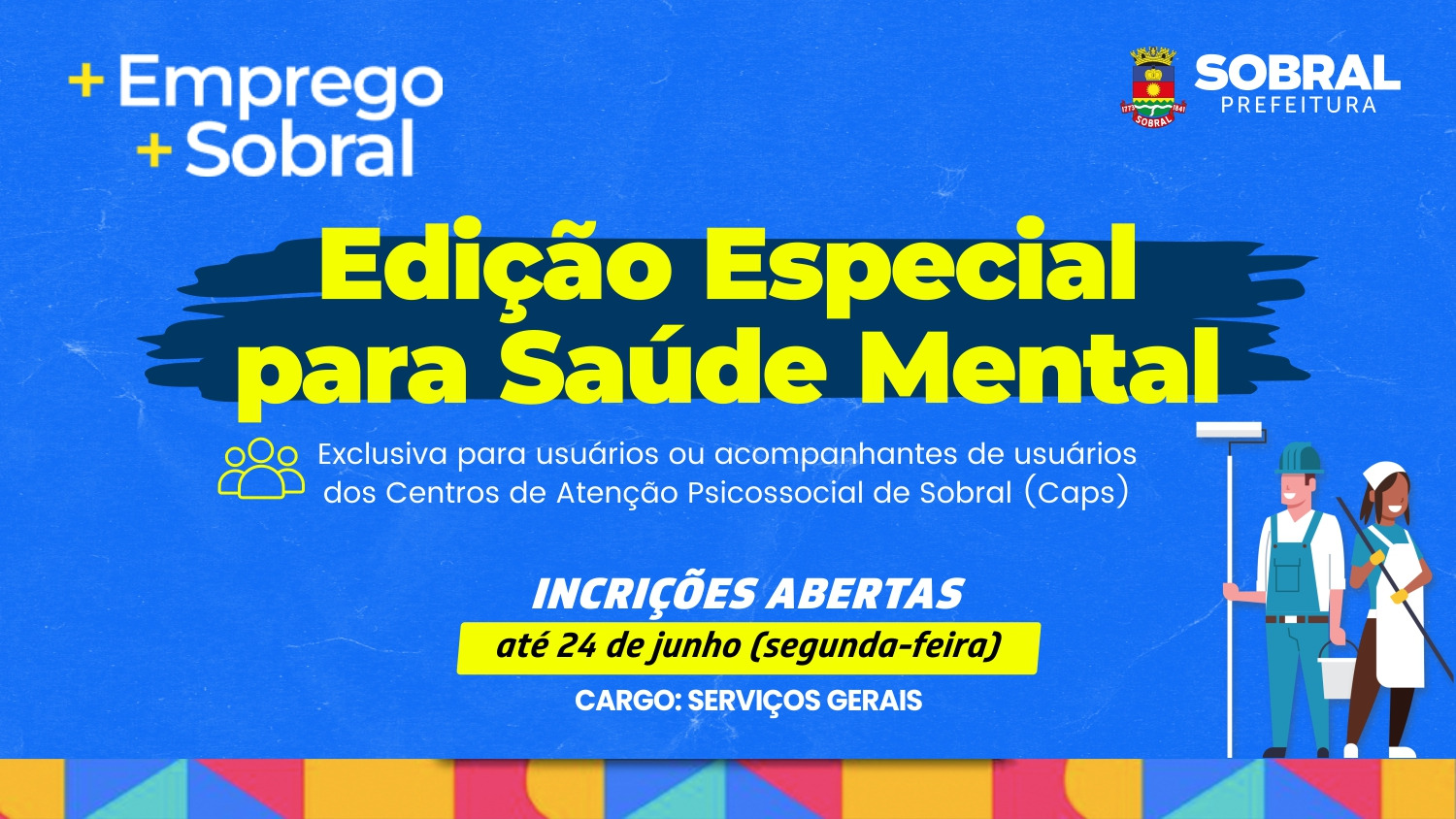 Programa Mais Emprego, Mais Sobral abre processo seletivo para auxiliar de se...