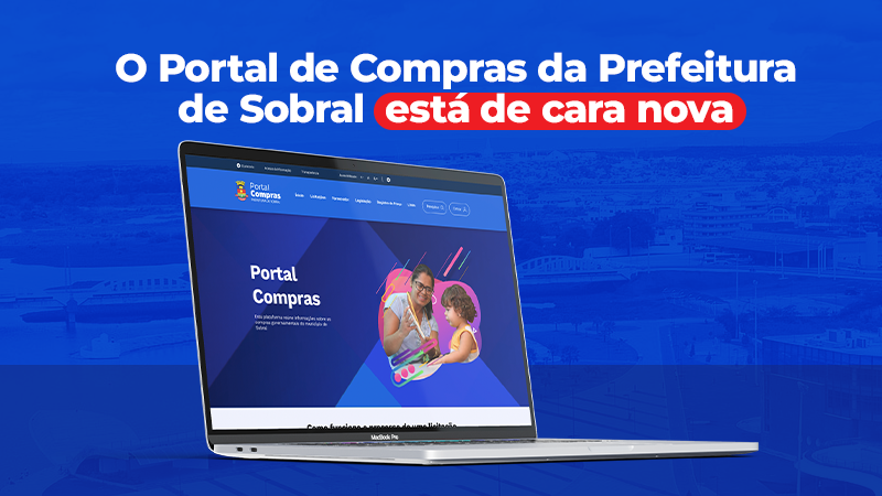 Novo Portal de Compras da Prefeitura de Sobral é lançado